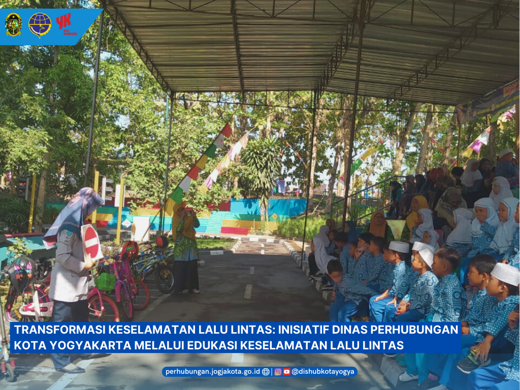 Transformasi Keselamatan Lalu Lintas: Inisiatif Dinas Perhubungan Kota Yogyakarta melalui Edukasi Keselamatan Lalu Lintas